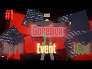 Gorebox Mod Showcase 1# | Interact-Able NPC's Mod | Gorebox Remastered V15.4