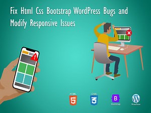 Quick HTML CSS WordPress Bug Fixing and Modify Responsive Issues