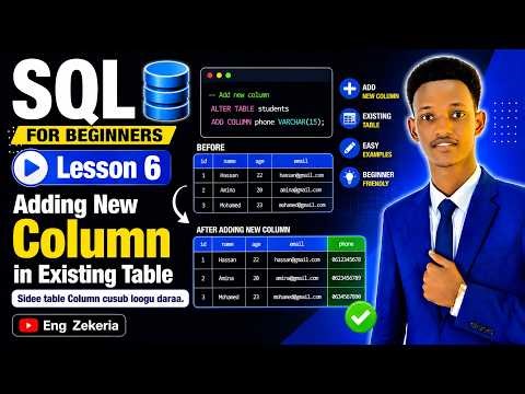 SQL Course Lesson 6 | Adding New Column in Existing Table | Sidee Column Cusub Loogu Daraa Table SQL