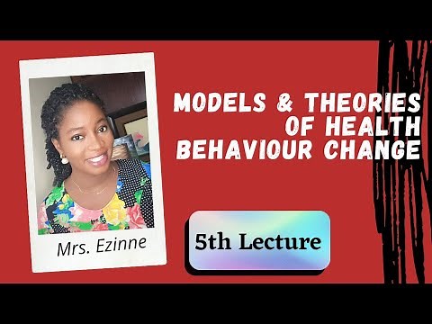 Models & Theories of Health Behaviour Change || Lecture 5