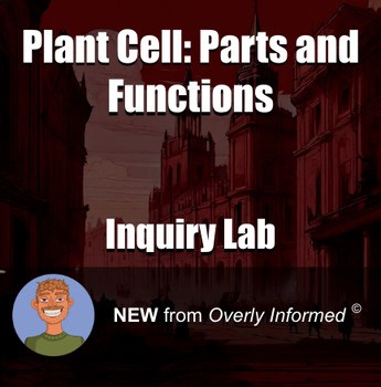 Plant Cell: Parts and Functions Inquiry-Based Lab