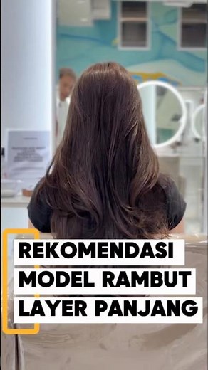 REKOMENDASI MODEL RAMBUT LAYER PANJANG #haircut #hairstyle #hairtransformation #longlayerhaircut