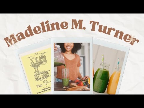 Madeline M. Turner Inventor of the Juicer’s