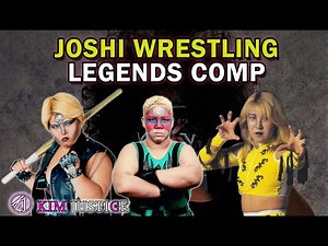 Joshi Wrestling Legends Compilation | Kim Justice