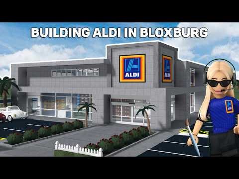 I BUILT ALDI IN BLOXBURG
