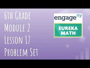 Engage NY // Eureka Math Grade 6 Module 2 Lesson 17 Problem Set
