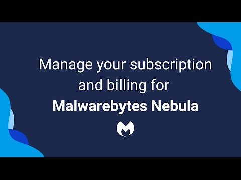 Manage your subscription and billing for Malwarebytes Nebula