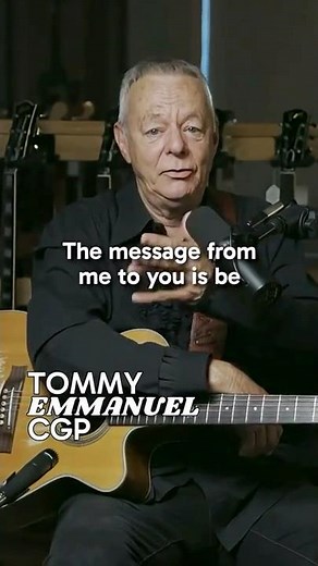💬 A message every musician needs to hear (Tommy Emmanuel)