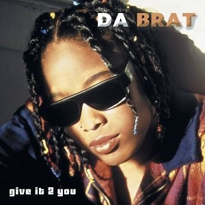 Da Brat - Give It 2 You