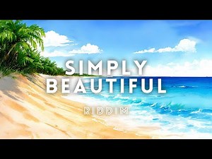 SIMPLY BEAUTIFUL Riddim | Reggae Instrumental Beat 2025