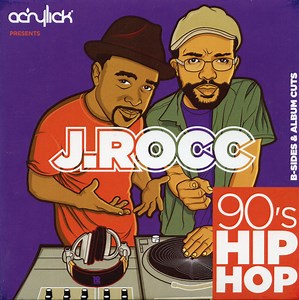 J Rocc - 90's Hip Hop, B-Sides & Album Cuts