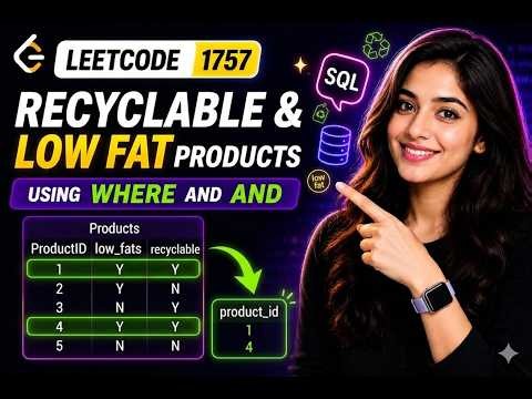 SQL Interview Question | Recyclable and Low Fat Products | BigQuery | Leetcode