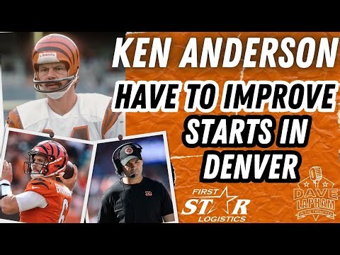 Bengals Legendary QB Ken Anderson: Bengals Have to Improve and It Starts with the Broncos in Week 4