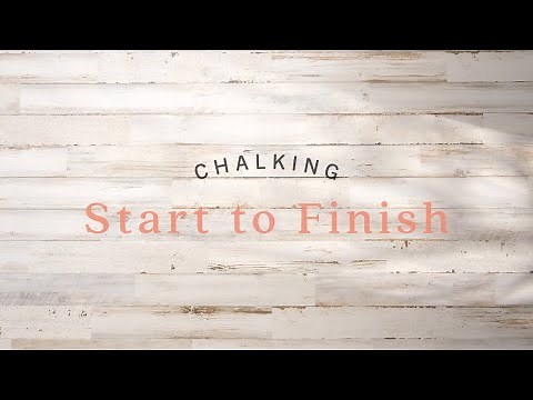 Chalking Start to Finish