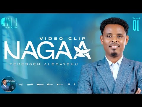 NAGAA | TEMESGEN ALEMAYEHU | ALBUM 3