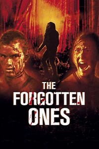 The Forgotten Ones (2008) - Movie