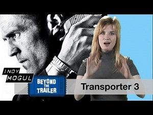 Transporter 3 Movie Review: Beyond The Trailer