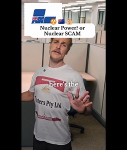 The gas bludgers have come up with a pretty solid plan to extend their profits out another 15-20 years. That is: to make the punters foot the bill for something the "free market" here in Australia has already said, "yea nah" too. Once we drop the billions on trying to build these things we will have no other options to keep buying expensive gas (that we gave them for free) from these tax bludging foreign corps. Make no mistake about who is REALLY behind this "nuclear" push. Same bludgers, new tr