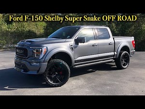 2021 Ford F-150 Shelby Super Snake Off-Road Review, Tour And Test Drive