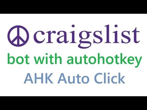 Autohotkey click tutorial - craigslist bot example