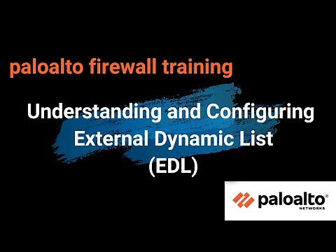 9. External Dynamic List | https://www.youtube.com/watch?v=SnQpb-FjHo4 | Palo Alto firewall training