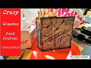 CRAZY CREATIVE JUNK JOURNAL CHALLENGE! Part 1: Construction of the Journal! The Paper Outpost!