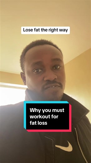 Working out is not negotiable for fat loss.