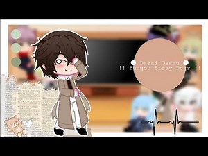 Anime characters react to each other||Bungou Stray Dogs||Dazai||pt.7/8||!!read desc!!