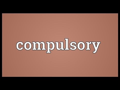 Compulsory Meaning