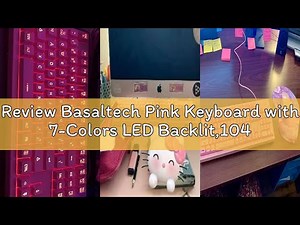 Review Basaltech Pink Keyboard with 7-Colors LED Backlit,104 Keys Silent Creamy Keyboards,Double Sho