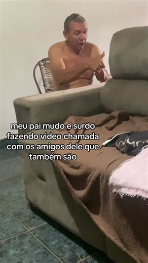 Meu Pai Mudo e Surdo em Video Chamada