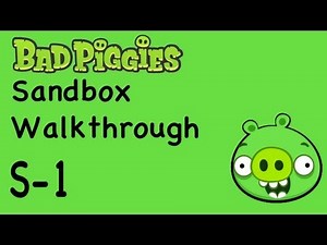 Bad Piggies - Level S-1 Sandbox Walkthrough All 20 Stars | WikiGameGuides