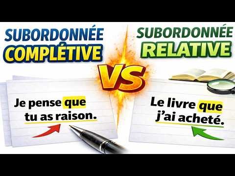 Relative vs Complétive : Comprendre enfin les propositions subordonnées !