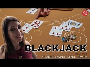 BLACKJACK LIVE PLAY #2 at Atlantis Casino in Reno