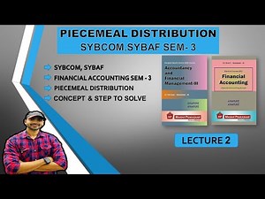 SYBCOM Piecemeal Distribution of Cash || SYBAF SEM 3 || SIRAJ SHAIKH || MUMBAI UNIVERSITY ||