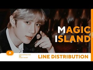 TXT 'MAGIC ISLAND - Line Distribution