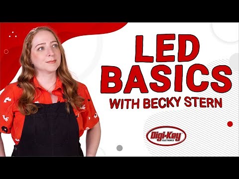 LED Basics - Electronics with Becky Stern | Digi-Key Electronics