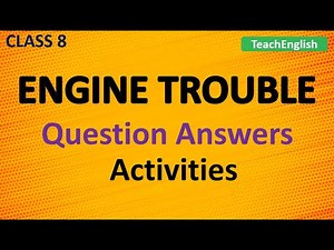 Class 8 English | Engine Trouble - Question Answers & Activities