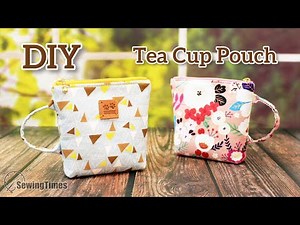 DIY Tea Cup Pouch | Easy Lined Zipper Pouch Tutorial [sewingtimes]