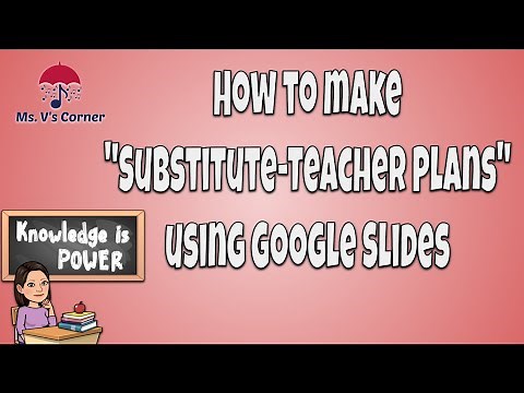 How to make Substitute Teacher Plans using Google Slides