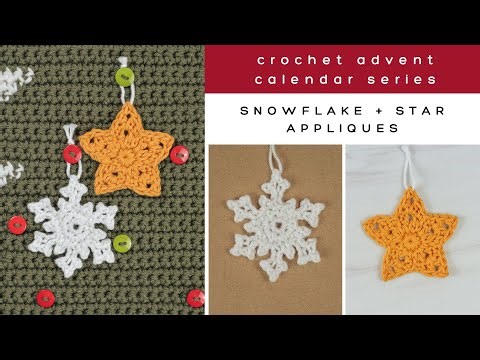 Crochet Snowflake and Star Appliqué Tutorials - Crochet Advent Calendar