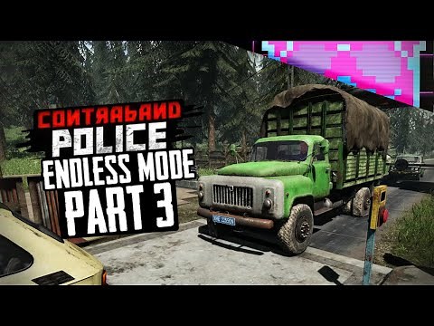 This Game Is Trolling Me | Part 3 | Contraband Police Endless Mode