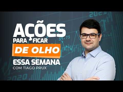 Stocks to watch this week | PETR4, PRIO3, DESK3, TUPY3, TAEE11, ENEV3, CSNA3, ITSA4