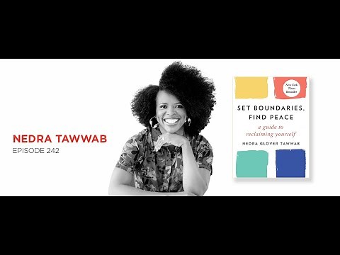 Set Boundaries, Find Peace: Nedra Tawwab