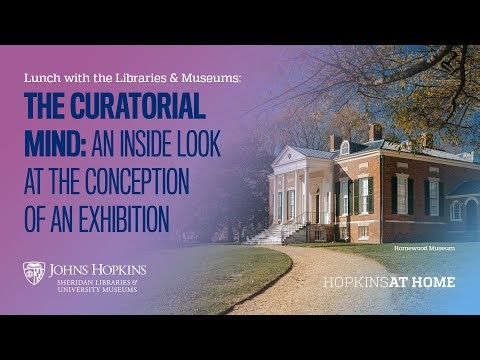 Lunch with the Libraries & Museums | Curatorial Mind: Inside Look at the Conception of an Exhibition