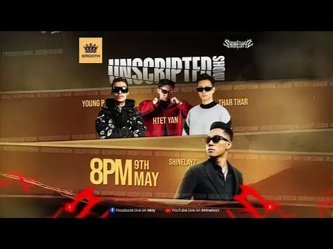 Unscripted Show with Thar Thar, Htet Yan & Young P