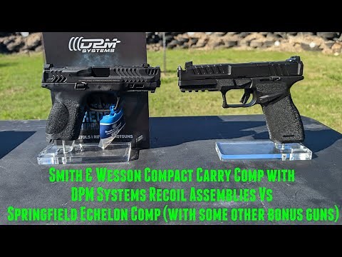 S&W Carry Comp with DPM Systems Recoil Spring Assembly vs Springfield Echelon Comp (and other guns)