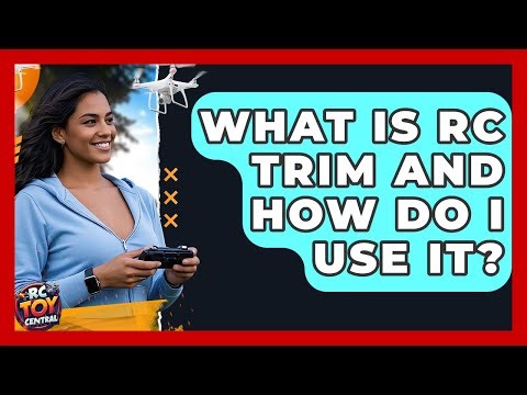 What Is RC Trim And How Do I Use It? - RC Toy Central