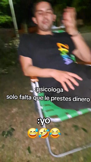 psicologa: solo falta que le prestes dinero