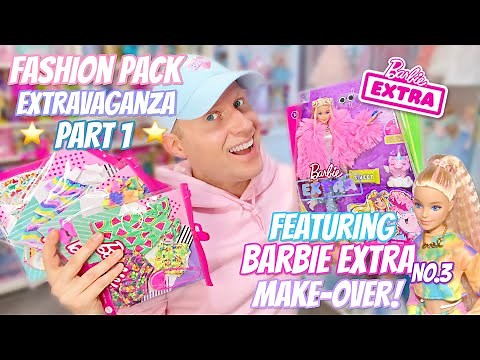 Fashion Pack EXTRAvaganza PART 1 🎀 ft. Barbie EXTRA no.3 (Make-Over!)